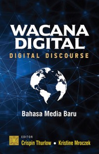 Image of Wacana Digital (Digital Discourse) : Bahasa Media Baru